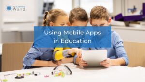 Using Mobile Apps in Education