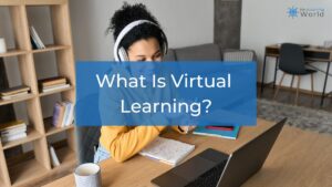 What Is Virtual Learning